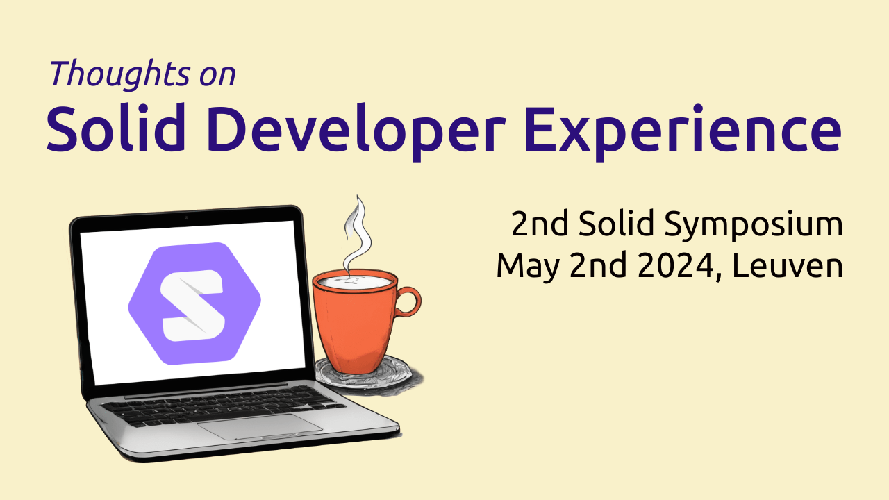 Thoughts on Solid Developer Experience